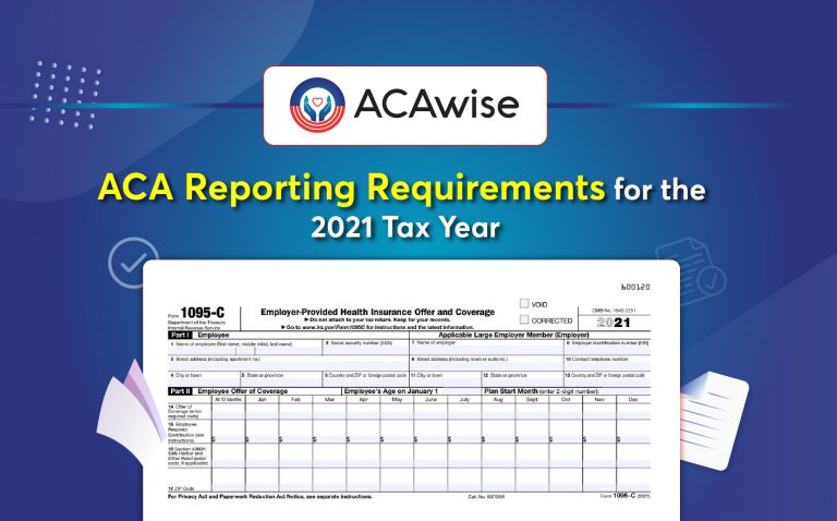 ACA Reporting Requirements And Deadlines For The 2021 Tax Year