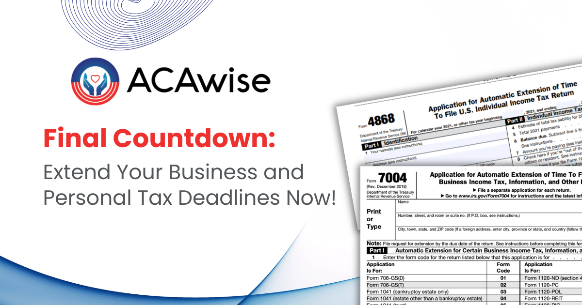 Final Countdown Extend Your Business and Personal Tax Deadlines Now!